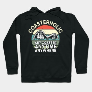 Coasterholic any coaster any time any where Hoodie